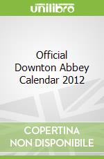 Official Downton Abbey Calendar 2012 libro str