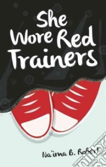 She Wore Red Trainers libro in lingua di Robert Na'ima B.
