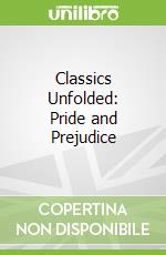 Classics Unfolded: Pride and Prejudice