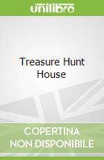 Treasure Hunt House