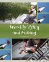 Wet-fly Tying and Fishing libro str