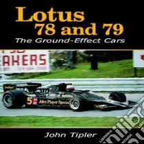Lotus 78 and 79 libro in lingua di Tipler Johnny