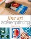 Fine Art Screenprinting libro str