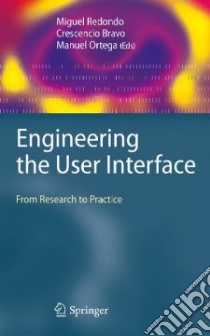 Engineering the User Interface libro in lingua di Redondo Miguel (EDT), Bravo Crescencio (EDT), Ortega Manuel (EDT)
