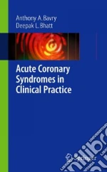 Acute Coronary Syndromes in Clinical Practice