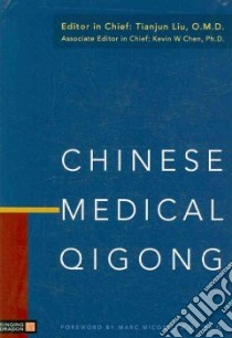 Chinese Medical Qigong libro in lingua di Liu Tianjun (EDT), Micozzi Marc (FRW)