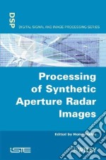 Processing of Synthetic Aperture Radar Images