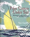 Pilot Cutters Under Sail libro str