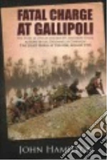 Fatal Charge at Gallipoli