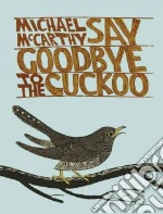 Say Goodbye to the Cuckoo