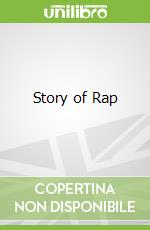 Story of Rap libro in lingua di Lindsey Sagar