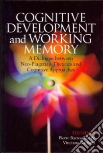 Cognitive Development and Working Memory libro in lingua di Barrouillet Pierre (EDT), Gaillard Vinciane (EDT)