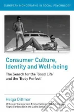 Consumer Culture, Identity and Well-being