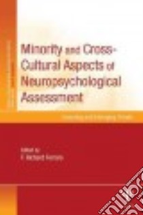 Minority and Cross-cultural Aspects of Neuropsychological Assessment libro in lingua di Ferraro F. Richard (EDT)