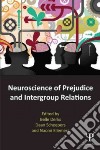 Neuroscience of Prejudice and Intergroup Relations libro str
