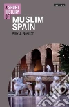 A Short History of Muslim Spain libro str