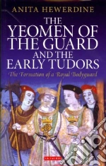 The Yeomen of the Guard and the Early Tudors