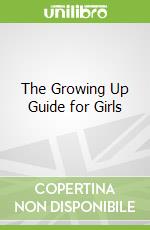 The Growing Up Guide for Girls