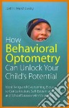 How Behavioral Optometry Can Unlock Your Child's Potential libro str