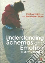 Understanding Schemas and Emotion in Early Childhood