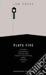 Jon Fosse Plays Five