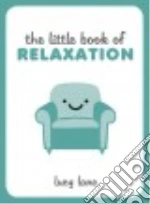 The Little Book of Relaxation