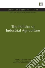 Politics of Industrial Agriculture