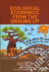 Ecological Economics from the Ground Up libro str