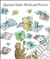 Quentin Blake Words and Pictures libro str