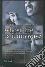 Whose Life Is It Anyway?