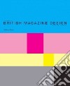 A History of British Magazine Design libro str