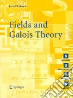 Fields And Galois Theory