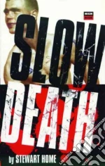Slow Death