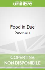 Food in Due Season