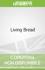 Living Bread