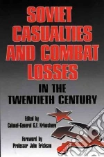 Soviet Casualties and Combat Losses in the Twentieth Century