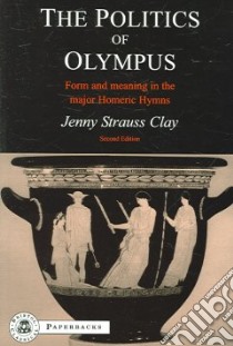 The Politics of Olympus libro in lingua di Clay Jenny Strauss