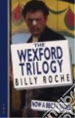 The Wexford Trilogy