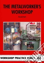 The Metalworker's Workshop libro str