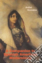 A Companion to Spanish American Modernismo
