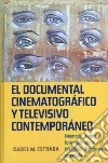 El Documental Cinematografico Y Televisivo Contemporaneo libro str