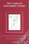Fifty Years of Attachment Theory libro str