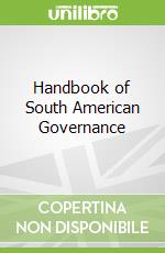 Handbook of South American Governance