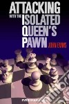 Attacking With the Isolated Queen's Pawn libro str
