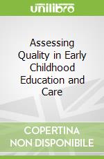 Assessing Quality in Early Childhood Education and Care