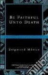 Be Faithful Unto Death libro str