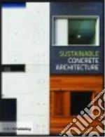 Sustainable Concrete Architecture