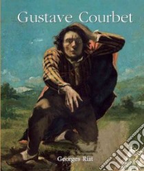 Gustave Courbet libro in lingua di Riat Georges