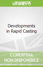 Developments in Rapid Casting libro str