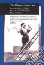 The Destruction of Art libro str